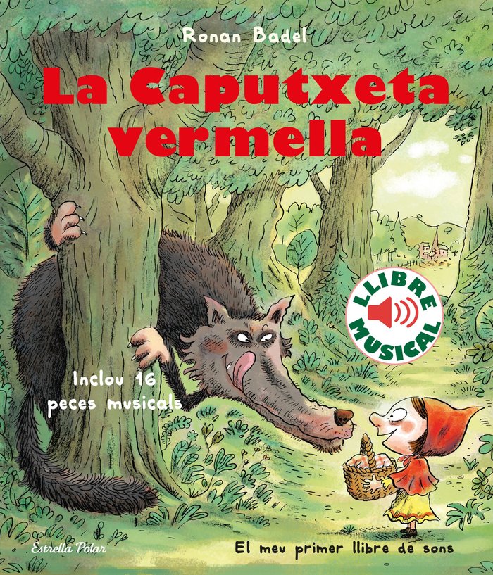 LA CAPUTXETA VERMELLA. LLIBRE MUSICAL EL MEU PRIMER LLIBRE DE SONS