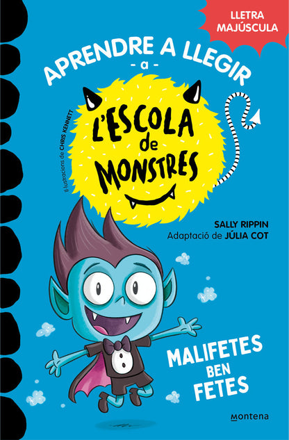 MALIFETES BEN FETES APRENDRE A LLEGIR A L'ESCOLA DE MONSTRES