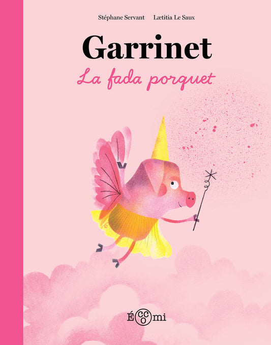 GARRINET LA FADA PORQUET