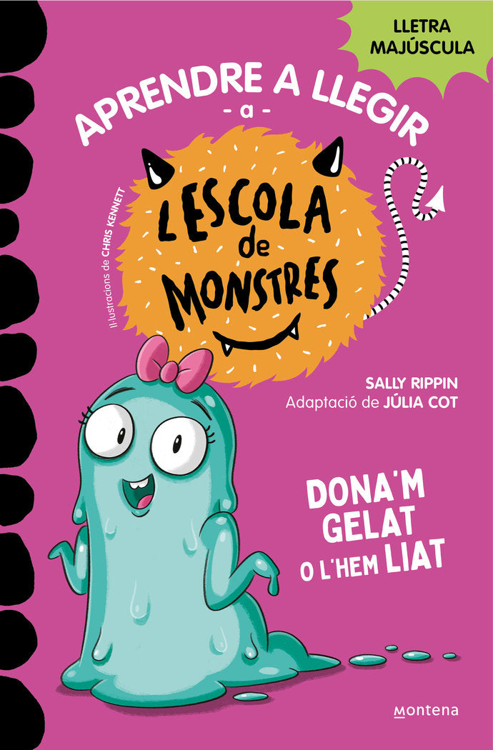 DONA'M GELAT O L'HEM LIAT APRENDRE A LLEGIR A L'ESCOLA DE MONSTRES